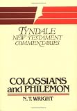 Wright, N. T.: The Epistles of Paul to the Colossians and to Philemon: An Introduction and Commentary