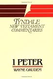 Grudem, Wayne: The First Epistle Of Peter: An Introduction and Commentary