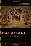 Cole, R.A.: The Letter of Paul to the Galatians: An Introduction and Commentary