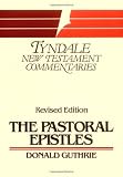 Guthrie, Donald: Pastoral Epistles: An Introduction and Commentary