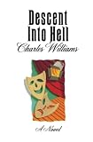 Williams, Charles: Descent into Hell Williams, Charles: Descent into Hell