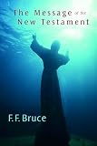 Bruce, F. F.: Message of the New Testament