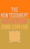 Ladd, George: The New Testament and Criticism