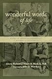 Mouw, Richard J.: Wonderful Words of Life: Hymns in American Protestant History and Theology Mouw, Richard J.: Wonderful Words of Life: Hymns in American Protestant History and Theology