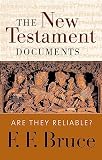Bruce, Frederick F.: The New Testament Documents: Are They Reliable? Bruce, Frederick F.: The New Testament Documents: Are They Reliable?