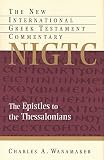 Wanamaker, Charles: The Epistles to the Thessalonians: A Commentary on the Greek Text Wanamaker, Charles: The Epistles to the Thessalonians: A Commentary on the Greek Text