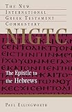 Ellingworth, Paul: The Epistle to the Hebrews: A Commentary on the Greek Text
