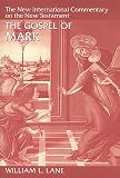 Lane, William: The Gospel According to Mark: The English Text With Introduction, Exposition, and Notes