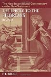 Bruce, F. F.: The Epistle to the Hebrews Bruce, F. F.: The Epistle to the Hebrews