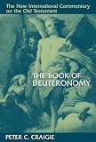 Craigie, P.C.: The Book of Deuteronomy Craigie, P.C.: The Book of Deuteronomy