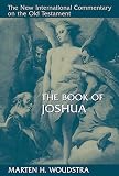 Woudstra: Book of Joshua New International Commentary on the Old Testament Joshua
