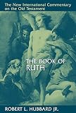 Hubbard, Robert L.: The Book of Ruth