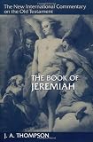 Thompson, J.A.: The Book of Jeremiah Thompson, J.A.: The Book of Jeremiah