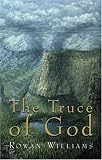 Williams, Rowan: The Truce Of God Williams, Rowan: The Truce Of God