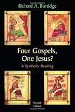 Burridge, Richard A.: Four Gospels, One Jesus: A symbolic Reading Burridge, Richard A.: Four Gospels, One Jesus: A symbolic Reading