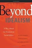 Mudge, Lewis S.: Beyond Idealism: A Way Ahead for Ecumenical Social Ethics Mudge, Lewis S.: Beyond Idealism: A Way Ahead for Ecumenical Social Ethics