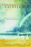 Jones, L. Gregory: Resurrecting Excellence: Shaping Faithful Christian Ministry