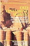 Lasor, William Sanford: Old Testament Survey: The Message, Form, and Background of the Old Testament Lasor, William Sanford: Old Testament Survey: The Message, Form, and Background of the Old Testament