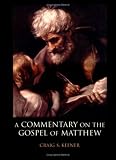 Keener, Craig S.: A Commentary on the Gospel of Matthew
