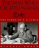 Coren, Michael: The Man Who Created Narnia: The Story of C.S. Lewis Coren, Michael: The Man Who Created Narnia: The Story of C.S. Lewis