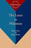Barth, Markus: The Letter to Philemon: A New Translation With Notes and Commentary