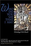 Anglican Institute: Who Do You Say That I Am?: Christology and the Church Anglican Institute: Who Do You Say That I Am?: Christology and the Church
