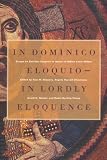 Blowers, Paul M.: In Dominico Eloquio - in Lordly Eloquence: Essays on Patristic Exegesis in Honor of Robert L. Wilken Blowers, Paul M.: In Dominico Eloquio - in Lordly Eloquence: Essays on Patristic Exegesis in Honor of Robert L. Wilken