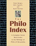 Borgen, Peder: The Philo Index: A Complete Greek Word Index to the Writings of Philo of Alexandria Borgen, Peder: The Philo Index: A Complete Greek Word Index to the Writings of Philo of Alexandria