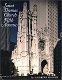 Wright, J. Robert: Saint Thomas Church Fifth Avenue Wright, J. Robert: Saint Thomas Church Fifth Avenue