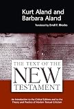 Aland, Kurt: The Text of the New Testament an Introduction to the Critical Editions and to the Theory and Practice of Modern Textual Criticism Aland, Kurt: The Text of the New Testament an Introduction to the Critical Editions and to the Theory and Practice of Modern Textual Criticism