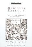 Lubac, Henri De: Medieval Exegesis: The Four Senses of Scripture Lubac, Henri De: Medieval Exegesis: The Four Senses of Scripture
