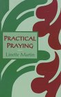 Martin, Linette: Practical Praying