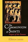 Davies, Horton: The Communion of Saints: Prayers of the Famous