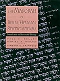 Kelley, Page H.: The Masorah of Biblia Hebraica Stuttgartensia: Introduction and Annotated Glossary Kelley, Page H.: The Masorah of Biblia Hebraica Stuttgartensia: Introduction and Annotated Glossary