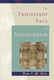 Zahl, Paul F. M.: The Protestant Face of Anglicanism Zahl, Paul F. M.: The Protestant Face of Anglicanism
