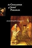 Longenecker, Richard N.: The Challenge of Jesus' Parables Longenecker, Richard N.: The Challenge of Jesus' Parables