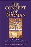Allen, Prudence: The Concept of Woman: The Early Humanist Reformation, 1250-1500 Allen, Prudence: The Concept of Woman: The Early Humanist Reformation, 1250-1500