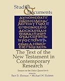 Ehrman, Bart D.: The Text of the New Testament in Contemporary Research: Essayson the Status Quaestionis