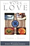 Polkinghorne, John: The Work of Love: Creation As Kenosis Polkinghorne, John: The Work of Love: Creation As Kenosis