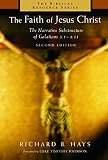Hays, Richard B.: The Faith of Jesus Christ: The Narrative Substructure of Galatians 3 1-4 11
