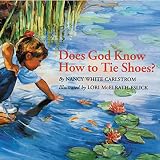 Carlstrom, Nancy White: Does God Know How to Tie Shoes