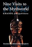 Ghandl: Nine Visits to the Mythworld: Ghandl of the Qayahl Llaanas