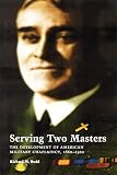 Budd, Richard M.: Serving Two Masters: The Development of American Military Chaplaincy, 1860-1920