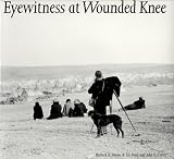 Jensen, Richard E.: Eyewitness at Wounded Knee