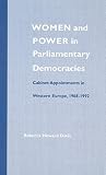 Davis, Rebecca Howard: Women and Power in Parliamentary Democracies: Cabinet Appointments in Western Europe, 1968-1992 Davis, Rebecca Howard: Women and Power in Parliamentary Democracies: Cabinet Appointments in Western Europe, 1968-1992