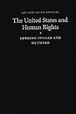 Forsythe, David P.: The United States and Human Rights: Looking Inward and Outward