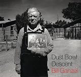 Ganzel, Bill: Dust Bowl Descent Ganzel, Bill: Dust Bowl Descent