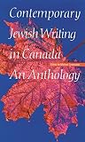 Greenstein, Michael: Contemporary Jewish Writing in Canada: An Anthology