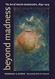 Gansworth, Eric L.: Beyond Madness: The Art of Ralph Blakelock, 1847-1919