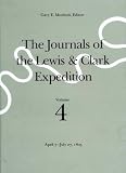 Clark, William: The Journals of the Lewis & Clark Expedition, April 7-July 27, 1805